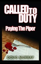 Called to Duty - Book 2 - Paying the Piper