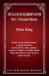 The Slaves of Dearborn Manor - Part 1