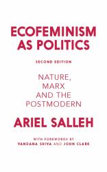 Ecofeminism As Politics : Nature, Marx and the Postmodern