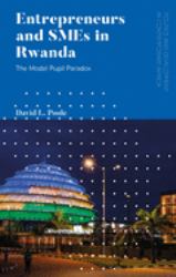 Entrepreneurs and SMEs in Rwanda : The Model Pupil Paradox