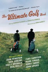 The Ultimate Golf Book : A History and a Celebration of the World's Greatest Game