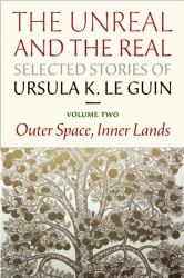 Unreal and the Real: Selected Stories Volume Two