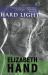 Hard Light : A Novel