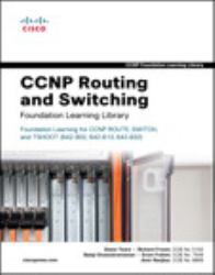 CCNP Routing and Switching Foundation Learning Library : Foundation Learning for CCNP ROUTE, SWITCH, and TSHOOT (642-902, 642-813, 642-832)