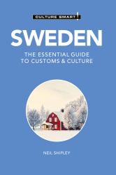 Sweden - Culture Smart! : The Essential Guide to Customs and Culture