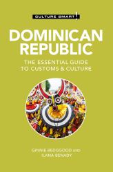 Dominican Republic - Culture Smart! : The Essential Guide to Customs and Culture