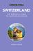 Switzerland - Culture Smart! : The Essential Guide to Customs and Culture