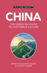 China - Culture Smart! : The Essential Guide to Customs and Culture