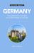 Germany - Culture Smart! : The Essential Guide to Customs and Culture