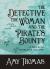 The Detective, the Woman and the Pirate's Bounty : A Novel of Sherlock Holmes