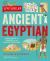 Live Like an Ancient Egyptian : Discovering the Secrets of the Ancient Egyptians