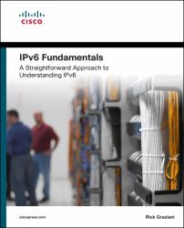 IPv6 Fundamentals : A Straightforward Approach to Understanding IPv6