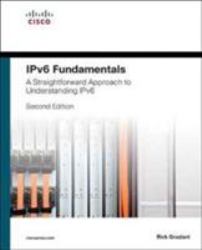 IPv6 Fundamentals : A Straightforward Approach to Understanding IPv6