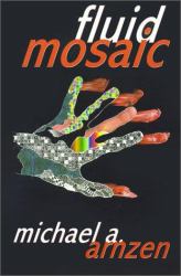 Fluid Mosaic : And Other Outre Objects D'Art