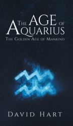 The Age of Aquarius : The Golden Age of Mankind