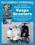 How to Restore Classic Largeframe Vespa Scooters : Rotary Valve 2-Strokes 1959 To 2008