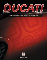 The Ducati Story - 6th Edition : Racing and Production Motorcycles From 1945