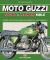 The Moto Guzzi Sport and le Mans Bible : V7 Sport, 750S and S3, 850 Lemans, 850 Lemans II and III, 1000 Lemans IV and V