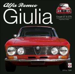 Alfa Romeo Giulia GT and GTA : Paperback Edition