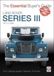 Land Rover Series III : The Essential Buyer's Guide