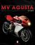MV AGUSTA Since 1945 : Birth, Death and Resurection: the Story of One of the World's Most Famous Motorcycle Marques
