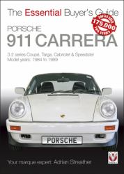 Porsche 911 Carrera 3. 2 : Coupé, Targa, Cabriolet and Speedster: Model Years 1984 To 1989
