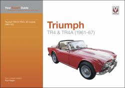 Triumph TR4 and TR4A : Your Expert Guide to Common Problems and How to Fix Them