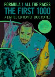 Formula 1 All the Races - the First 1000 : A Limited Edition of 1000 Copies