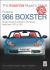 Porsche 986 Boxster : Boxster, Boxster S, Boxster S 550 Spyder: Model Years 1997 To 2005