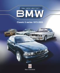 BMW Classic 5 Series 1972 To 2003 : New 3rd Edition
