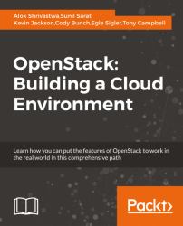 OpenStack: Building a Cloud Environment : Building a Cloud Environment