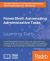 PowerShell: Automating Administrative Tasks : The Art of Automating and Managing Windows Environments