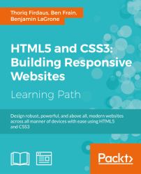 HTML5 and CSS3: Building Responsive Websites : One-Stop Guide for Responsive Web Design