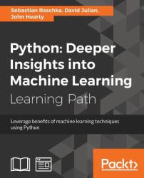 Python: Deeper Insights into Machine Learning : Deeper Insights into Machine Learning