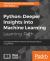 Python: Deeper Insights into Machine Learning : Deeper Insights into Machine Learning