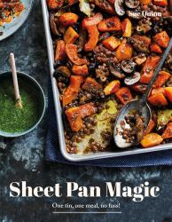 Sheet Pan Magic : One Pan, One Meal, No Fuss!