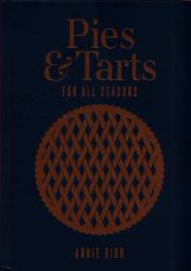 Pies and Tarts : For All Seasons