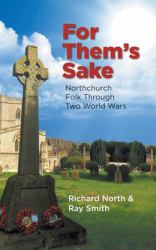 For Them's Sake : Northchurch Folk Through Two World Wars