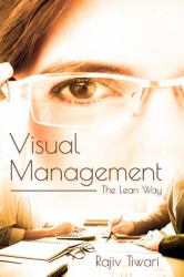 Visual Management : The Lean Way