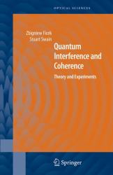 Quantum Interference and Coherence : Theory and Experiments