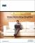 Home Networking Simplified : An Illustrated Home Networking Handbook for the Everyday User