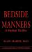 Bedside Manners : A Medical Thriller