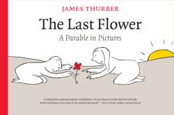 The Last Flower : A Parable in Pictures