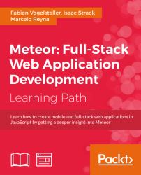 Meteor: Full-Stack Web Application Development : Rapidly Build Web Apps with Meteor