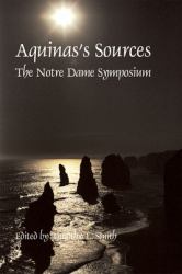 Aquinas's Sources : Notre Dame Symposium