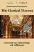 The Classical Moment : Selected Essays on Knowledge and Its Pleasures