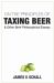 On the Principles of Taxing Beer : And Other Brief Philosophical Essays