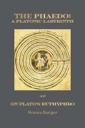 The Phaedo : A Platonic Labyrinth and on Plato's Euthyphro: New Edition