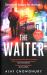 The Waiter : The Award-Winning First Book in a Thrilling New Detective Series The Waiter : The Award-Winning First Book in a Thrilling New Detective Series