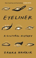 Eyeliner : A Cultural History